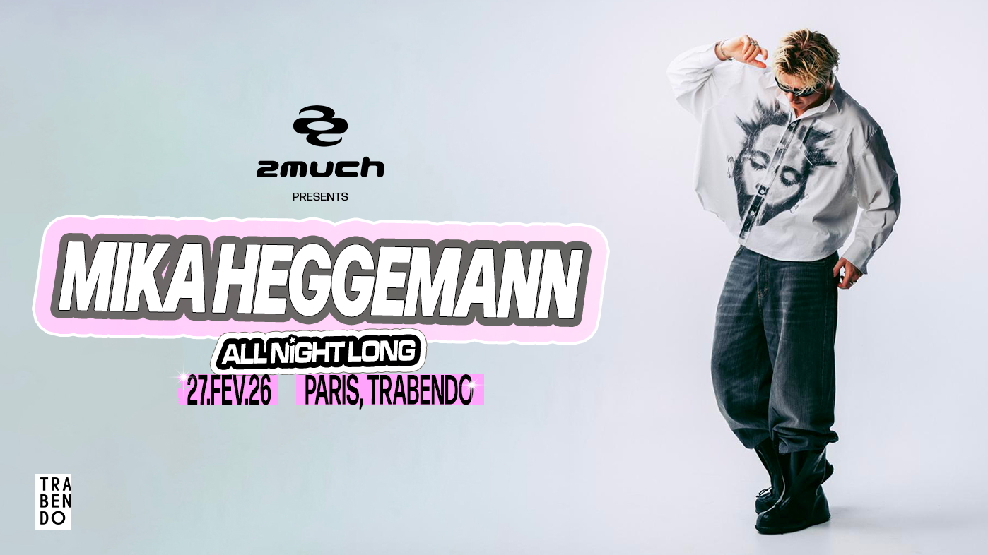 2much presents : Mika Heggemann all night long