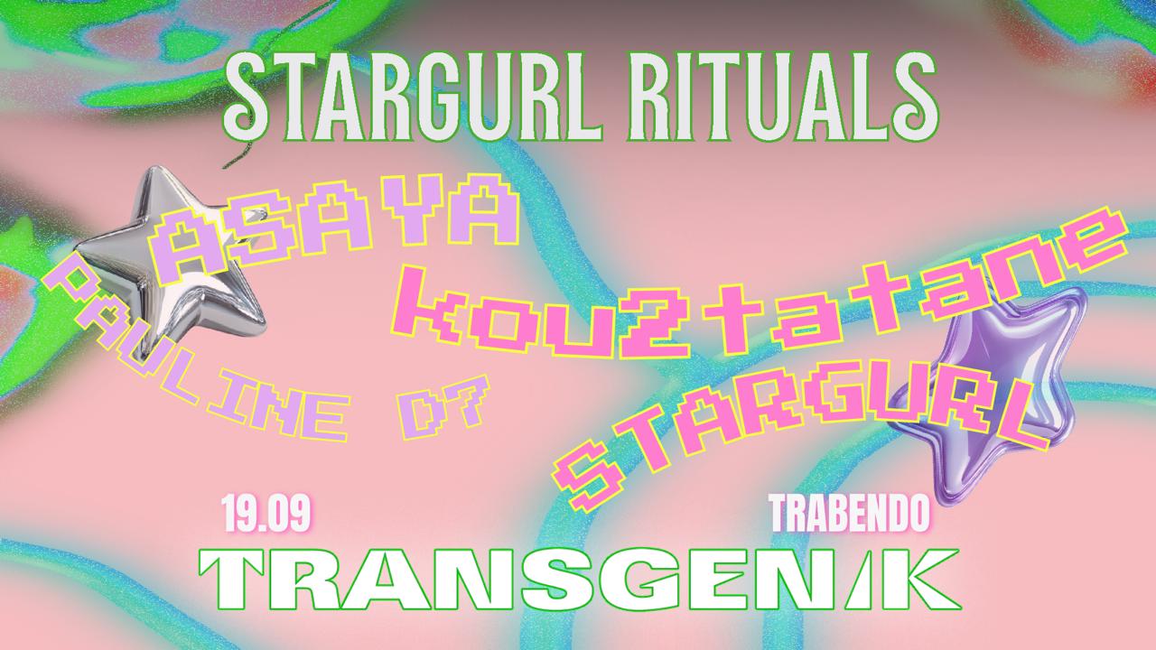 Transgenik X Stargurl Rituals